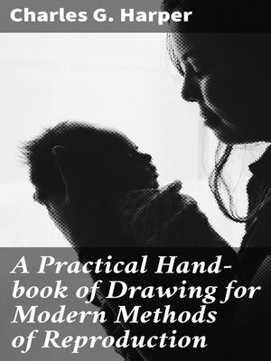 cover image of A Practical Hand-book of Drawing for Modern Methods of Reproduction
